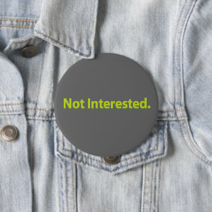 Nicht interessiert. Green Text Gray BG Button