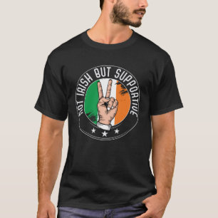 Nicht irisch, aber unterstützend Reisen Tourist Ir T-Shirt