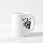 Nicht ist es Ionen? Kaffeetasse (VorderseiteRechts)