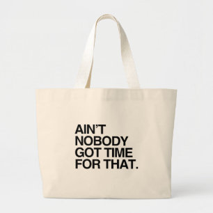 NICHT IST NIEMAND GOT ZEIT FÜR DAS JUMBO STOFFBEUTEL