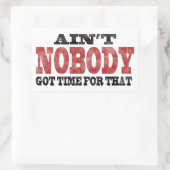 Nicht ist NIEMAND got Zeit für das Rechteckiger Aufkleber (Tasche)