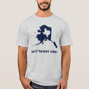 Nicht ist Texas-niedliches verglichen nach Alaska T-Shirt
