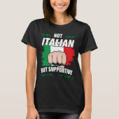 Nicht italienisch, aber unterstützend Reisen Itali T-Shirt (Vorderseite)