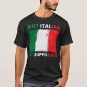 Nicht Italienisch, sondern unterstützend Funny Ita T-Shirt (Vorderseite)