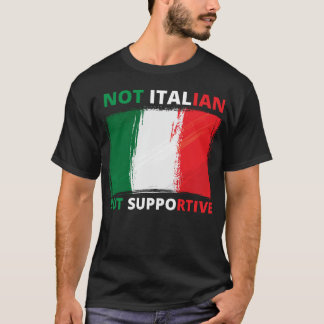 Nicht Italienisch, sondern unterstützend Funny Ita T-Shirt