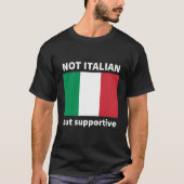 Nicht italienisch, sondern unterstützend T-Shirt (Vorderseite)
