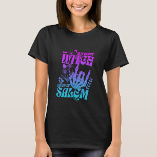 Nicht jede Hexe lebt in Salem Funny Halloween Ske T-Shirt