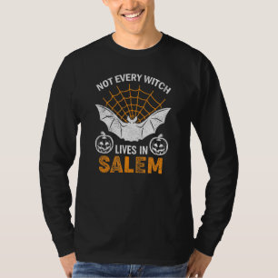 Nicht jede Hexe lebt in Salem glücklich Halloween- T-Shirt