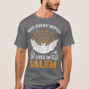 Nicht jede Hexe lebt in Salem glücklich Halloween- T-Shirt