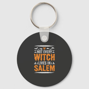 Nicht jede Hexe lebt in Salem Halloween Hexe Desig Schlüsselanhänger