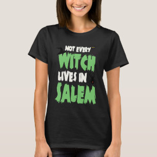 Nicht jede Hexe lebt in Salem Lustige Hexen schlei T-Shirt