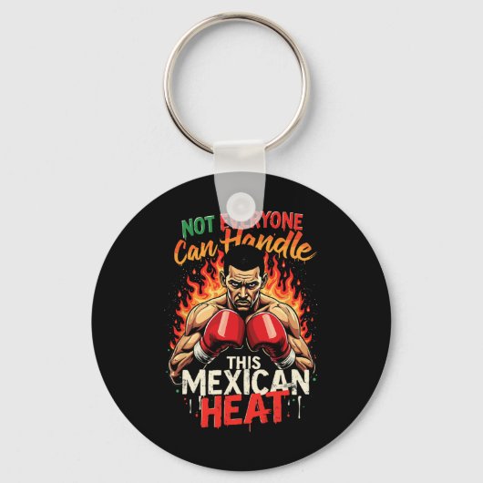 Nicht jeder kann diese mexikanische Hitze bewältig Schlüsselanhänger (Vorderseite)