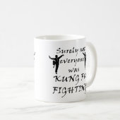 Nicht jeder war Kung Fu im Kampf gegen Tasse (VorderseiteRechts)