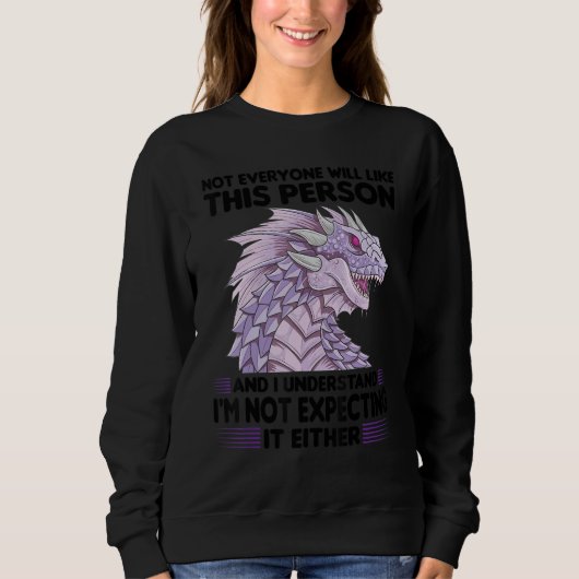 Nicht jeder wird diese Person mögen Introvertierte Sweatshirt (Vorderseite)