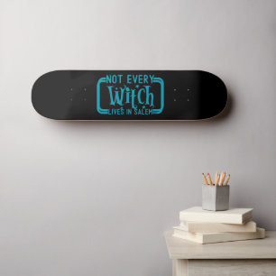 NICHT JEDER WITCH LEBT IN SALEM lustig halloween Skateboard