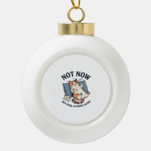 Nicht jetzt Faulpelz Katze Vintage Gravur Lustiges Keramik Kugel-Ornament