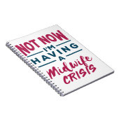 Nicht jetzt habe ich eine Midfrau Krise Funny Midv Notizblock (Rechte Seite)