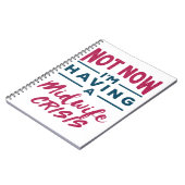 Nicht jetzt habe ich eine Midfrau Krise Funny Midv Notizblock (Linke Seite)