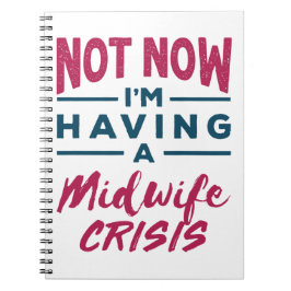 Nicht jetzt habe ich eine Midfrau Krise Funny Midv Notizblock