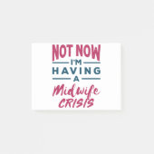 Nicht jetzt habe ich eine Midfrau Krise Funny Midv Post-it Klebezettel (Vorderseite)
