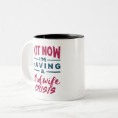 Nicht jetzt habe ich eine Midfrau Krise Funny Midv Zweifarbige Tasse (Vorderseite Links)