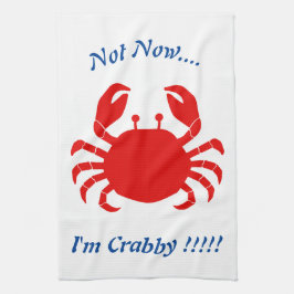 Nicht jetzt.... Ich bin Crabby !!!! Blaue Wörter a Geschirrtuch