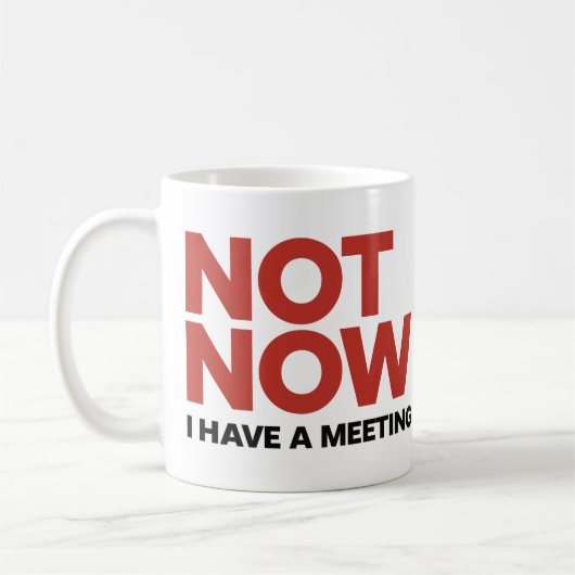 Nicht jetzt. Ich habe eine Tasse (Links)