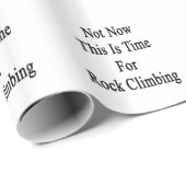 Nicht jetzt ist dieses Zeit für Klettern Geschenkpapier (Rolleneckpunkt)