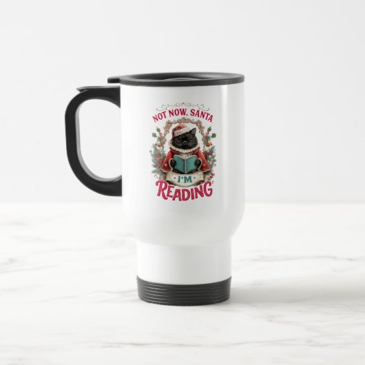 Nicht jetzt, Santa, ich lese gerade Reisebecher (Links)