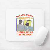 Nicht jetzt, Schätzchen. Daddys Cybermobbing am Pr Mousepad (Mit Mouse)