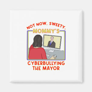 Nicht jetzt, Schätzchen. Mommy schikaniert den Bür Magnet