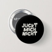 Nicht jucken button (Vorne & Hinten)