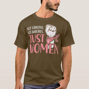 Nicht Jungfrauen, sondern die Gleichstellung von F T-Shirt