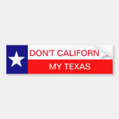 Nicht Kalifornien, meine Texas, texanischer Autoau Autoaufkleber (Vorne)