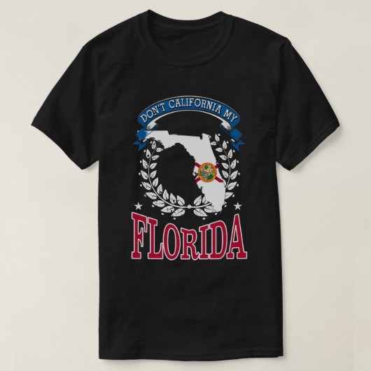 Nicht Kalifornien MY Florida T-Shirt (Design vorne)