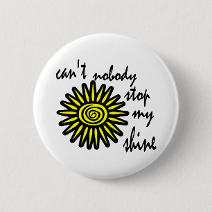 Nicht kann niemand Halt mein Glanz mit großem Sun, Button