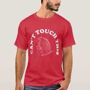 Nicht kann Touch dieser Stachelschwein-T - Shirt