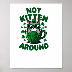 Nicht kätzchen - Funny St. Patrick's Day Cat St. Poster