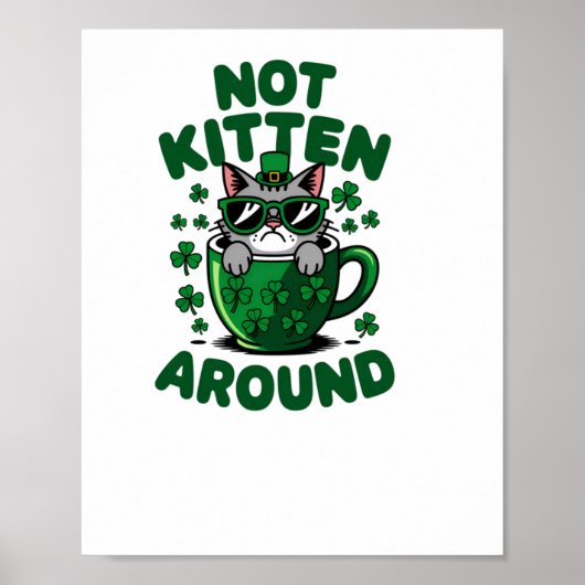 Nicht kätzchen - Funny St. Patrick's Day Cat St. Poster (Vorne)