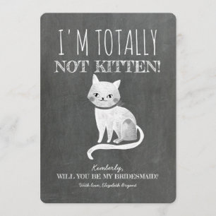 Nicht Kitten Funny Bridesmaid Vorschlag Einladung