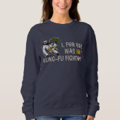 Nicht Kung-Fu-Kampf Sweatshirt (Vorderseite)