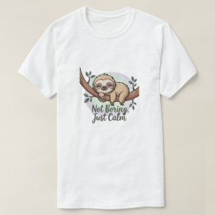 Nicht langweilig, einfach ruhig T-Shirt