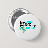 Nicht lassen t mich Sie mit meinem schlagen Button (Vorne & Hinten)