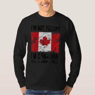 Nicht laut, ich bin kanadische Flagge Kanadischer T-Shirt