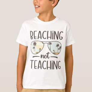 Nicht lehren lustige Lehrer Sommerurlaub Strand T-Shirt
