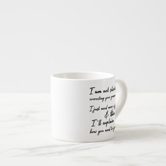 Nicht leise Korrektur Ihrer Grammatik Schwarz & We Espressotasse (Vorderseite Rechts)