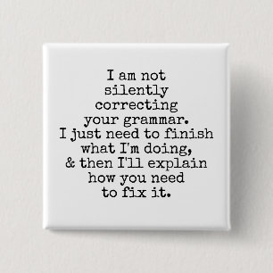 Nicht leise korrigieren Sie Ihre Grammatik. Schwar Button