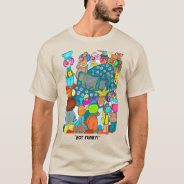Nicht lustig T-Shirt