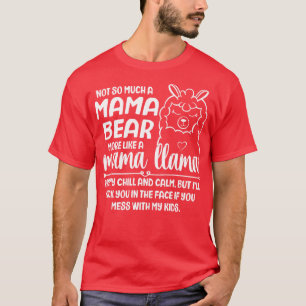 Nicht Mama Bär mehr wie Llama Funny Sprichwort sch T-Shirt