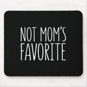 Nicht Mamas Lieblings-Shirt Lustiger Sohn Liebling Mousepad
